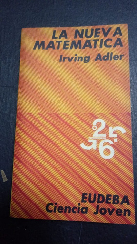 La Nueva Matemática- Irving Adler- Fx