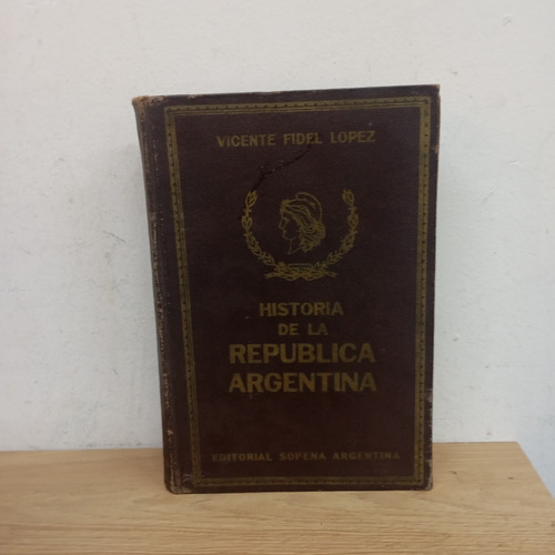 Hist. De La Rep. Arg. Tomo Viii. Vicente F. López. (t. Dura) (Usado)