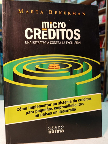 Micro Creditos Estrategia C/ Exclusion M Bekerman -tt -989