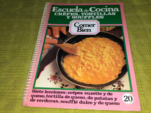 Escuela De Cocina N° 20: Crepes, Tortillas Y Souffles- Sarpe