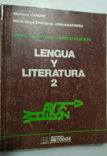 Lengua Y Literatura 2 Carone Chiodi Ed. Métodos 1987
