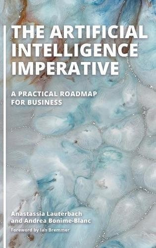 The Artificial Intelligence Imperative A Practical Roadmap F