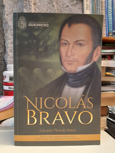 Nicolás Bravo - Eduardo Miranda Arrieta (Usado)