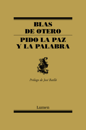 Pido La Paz Y La Palabra Ne - Blas De Otero