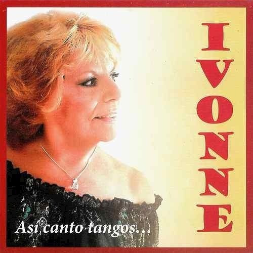 Asi Canto Tangos - Ivonne (cd) 