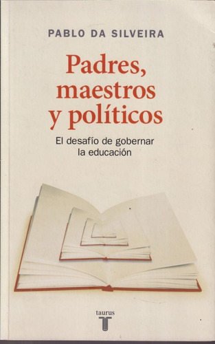 Padres Maestros Y Politicos Pablo Da Silveira 