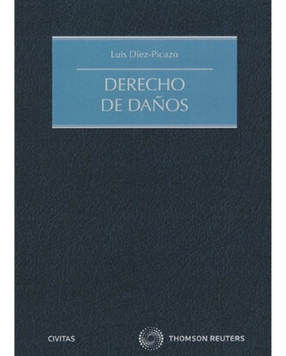 Derecho De Daños, De Díez Picazo, Luis. Editorial Thomson Reuters Civitas, Tapa Dura, Edición 1.ª Ed. En Español, 1999