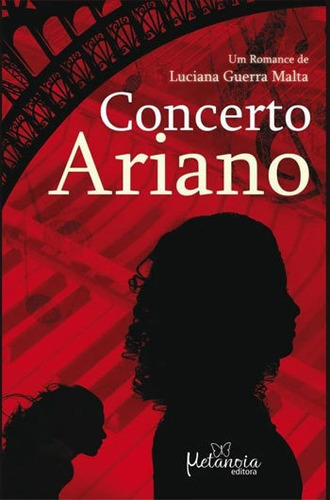 Concerto Ariano, De Malta, Luciana Guerra. Editora Metanoia, Capa Mole, Edição 1ª Edição - 2016 Em Português