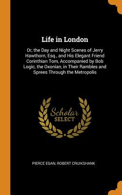 Libro Life In London: Or, The Day And Night Scenes Of Jer...