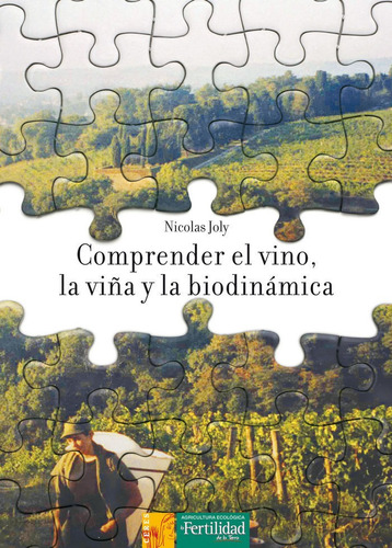 Comprender El Vino, La Viã¿a Y La Biodinamica - Joly, Nic...