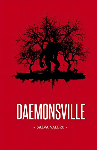 Daemonsville (spanish Edition), De Valero, Salva. Editorial Createspace Independent Publishing Platform, Tapa Blanda En Español