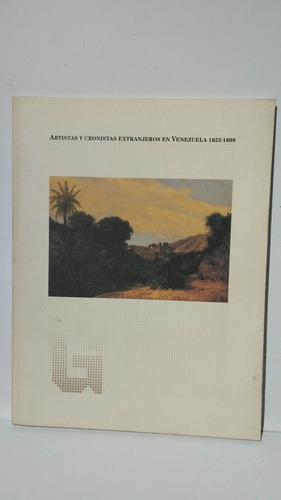 Artistas Y Cronistas Extranjeros En Venezuela 