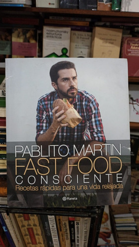 Pablito Martin - Fast Food Consciente