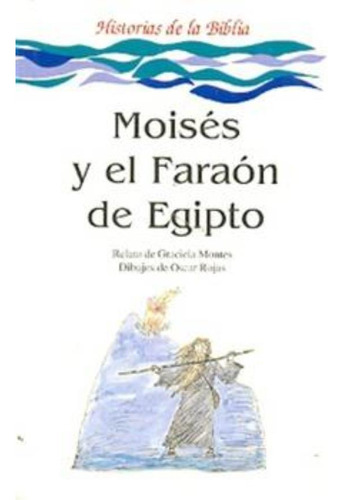 Moises Y El Faraon De Egipto