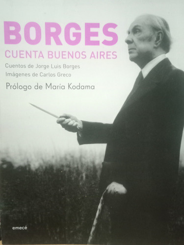 Borges Cuenta Buenos Aires [prologo Maria Kodama] (imag D206
