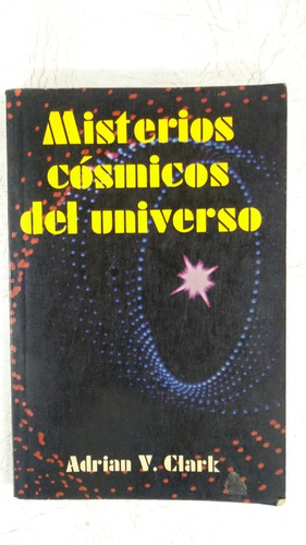Misterios Cosmicos Del Universo - Adrian V Clark - Diana