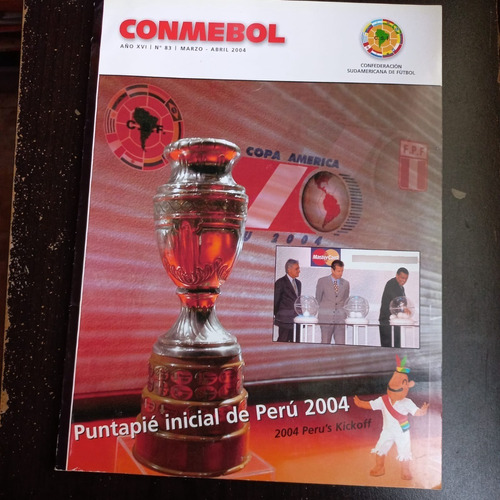 Revista Conmebol #83. Puntapié Inicial De Perú 2004