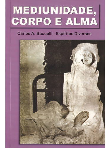 Mediunidade, Corpo E Alma