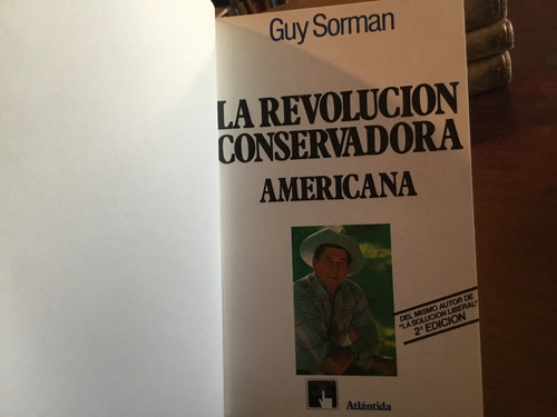 Guy Sorman - La Revolución Conservadora Americana.