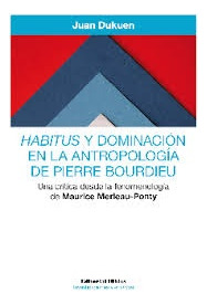 Habitus Y Dominacion En La Antropologia De Pierre Bourdieu -