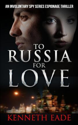 Libro To Russia For Love - Kenneth Eade