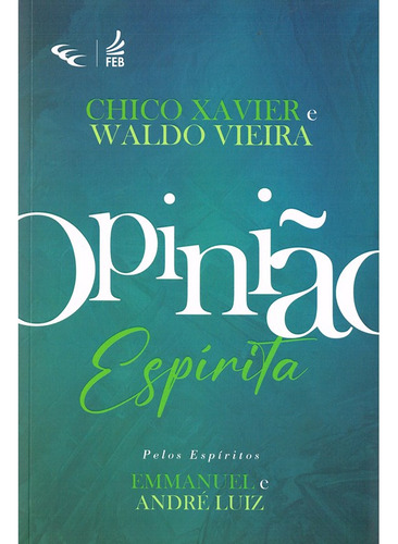 Opinião espírita: Não Aplica, de Vieira, Waldo. Série Não aplica, vol. Não Aplica. FEB Editora, capa mole, edição não aplica em português, 2023