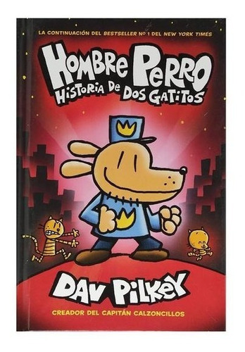 Hombre Perro Historia De Dos Gatitos ( Tapa Dura)