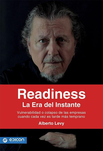 Readiness, La Era Del Instante - Alberto Levy