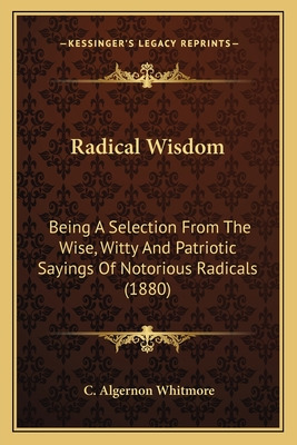Libro Radical Wisdom: Being A Selection From The Wise, Wi...