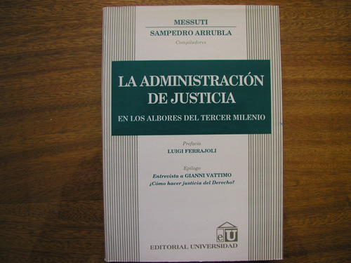 La Administracion De Justicia -dres. Messuti Y Arrubla