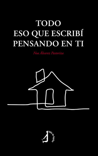 Libro Todo Eso Que Escribã Pensando En Ti - , Ãlvarez P...