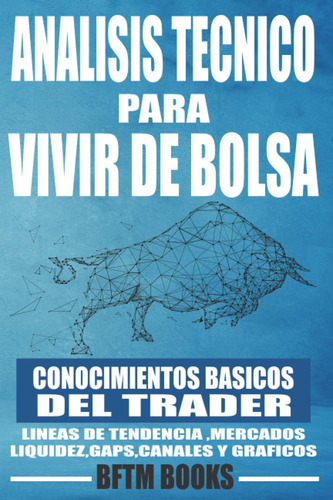 Libro: Análisis Técnico Vivir Bolsa: Conocimientos B