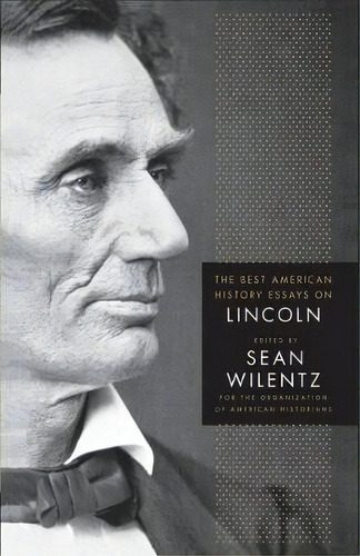The Best American History Essays On Lincoln, De Organization Of American Historians. Editorial Palgrave Macmillan, Tapa Blanda En Inglés