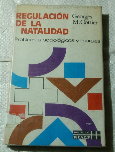 Regulación De La Natalidad: Problemas Sociológicos Y Morales