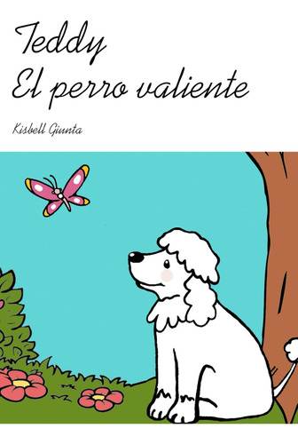 Libro: Teddy El Perro Valiente (spanish Edition)