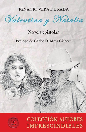 VALENTINA Y NATALIA, de IGNACIO VERA DE RADA. Editorial Ediciones Lacre, tapa blanda en español