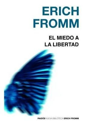 El Miedo A La Libertad - E. Fromm