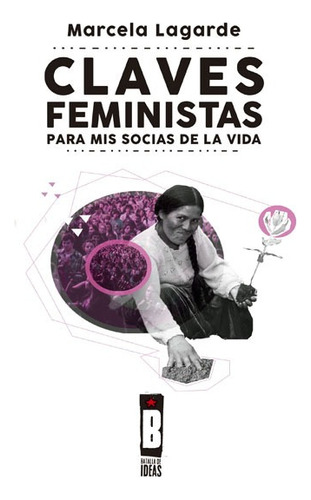 Claves Feministas, Marcela Lagarde, Batalla De Ideas