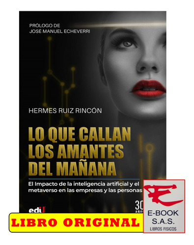 Lo Que Callan Los Amantes Del Mañana/ Hermes Ruiz Rincón