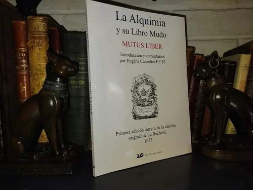 La Alquimia Y Su Libro Mudo. Mutus Liber - Canseliet, Eugéne