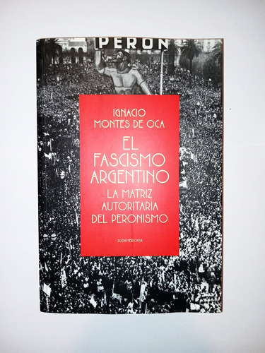 El Fascismo Argentino - Ignacio Montes De Oca