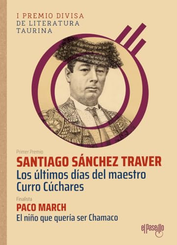 Libro Los Últimos Días Del Maestro Curro Cúchares De Sánchez