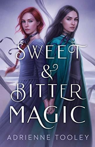 Book : Sweet And Bitter Magic - Tooley, Adrienne