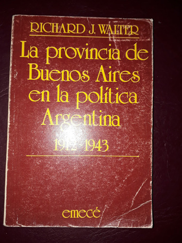 Bs. As.  En La Politica Argentina(1912-1943)-walter