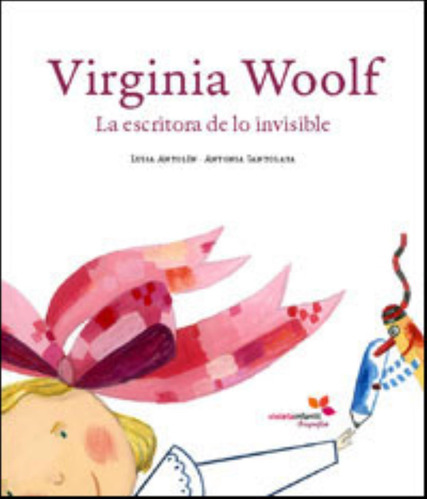 Virginia Woolf La Escritora De Lo Invisible (2da.ed.)