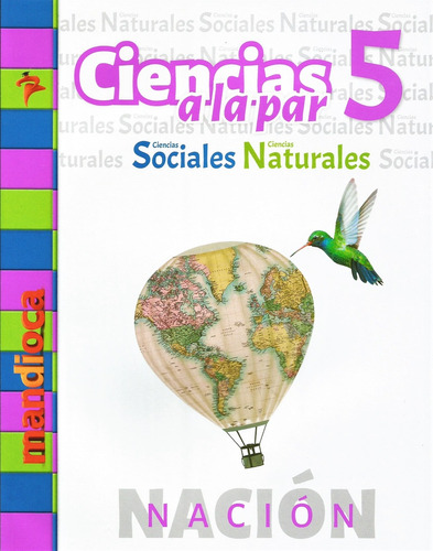 Ciencias A La Par 5 Nacion - Grupo Editorial