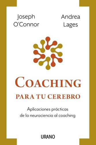 Coaching Para Tu Cerebro. Joseph O Connor. Urano