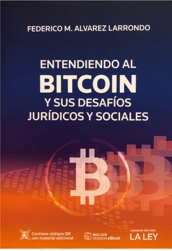 Alvarez Larrondo Entendiendo Al Bitcoinnovedad La Ley 2022