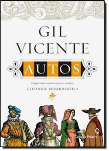 Gil Vicente - autos, de Berardinelli, Cleonice. Editora Casa dos Mundos Produção Editorial e Games LTDA, capa mole em português, 2012