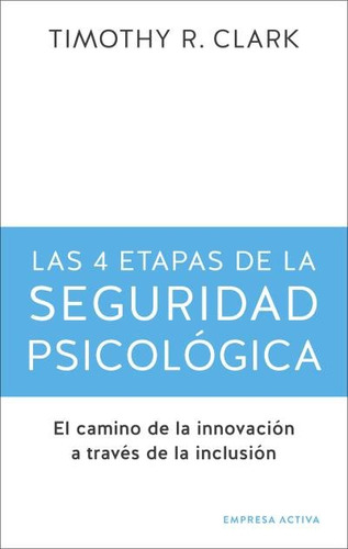Las 4 Etapas De La Seguridad Psicologica ( Libro Original )